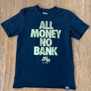 Nike Air Force 1 All Money No Bank shirt